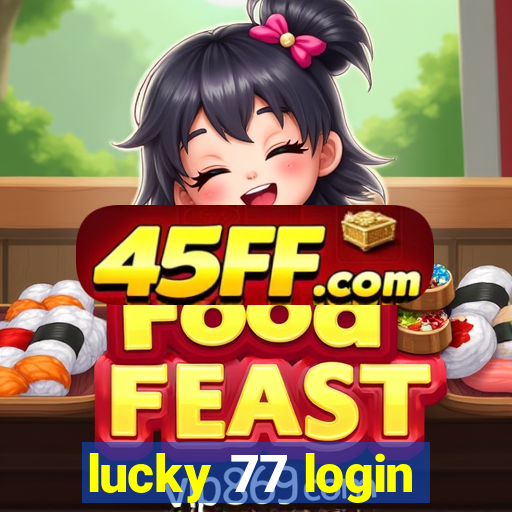 lucky 77 login